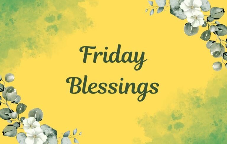 Friday Blessings